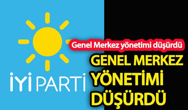 İYİ Parti'de istifa depremi: Genel Merkez yönetimi düşürdü