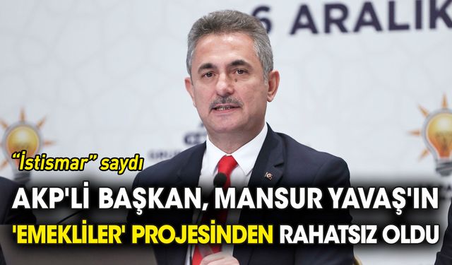 AKP'li başkan Mansur Yavaş'ın 'emekliler' projesinden rahatsız oldu
