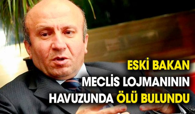 Eski bakan Meclis lojmanının havuzunda ölü bulundu