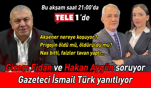 İsmail Türk Tele1'de gündemi yorumluyor