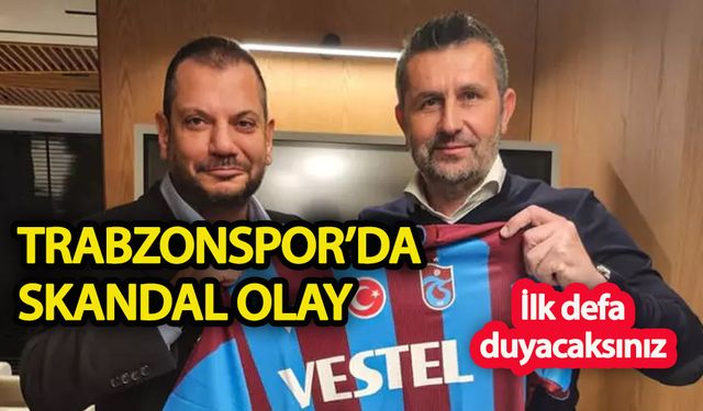 Trabzonspor’da skandal: İlk defa duyacaksınız