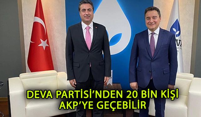 Deva Partisi'nden 20 bin kişi AKP'ye geçebilir