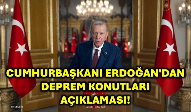 Cumhurbaşkanı Erdoğan'dan Deprem Konutları Açıklaması!