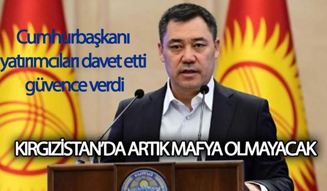 Kırgızistan Cumhurbaşkanı halka seslendi! Bize mafyaları bildirin