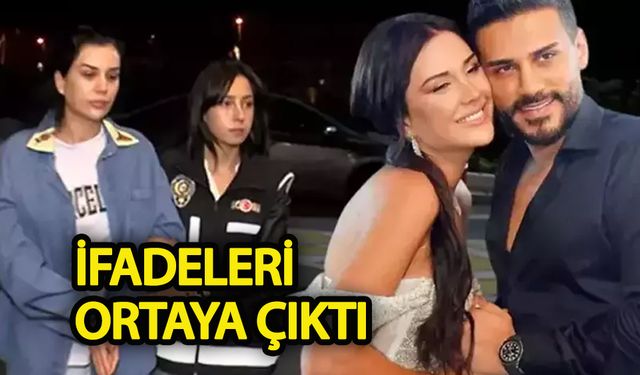 Dilan ve Engin Polat’ın ifadeleri ortaya çıktı