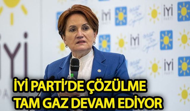 İYİ Parti’de çözülme tam gaz devam ediyor!