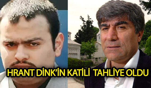 Hrant Dink’in katili Ogün Samast tahliye oldu