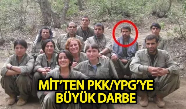 MİT'ten PKK/YPG'ye büyük darbe