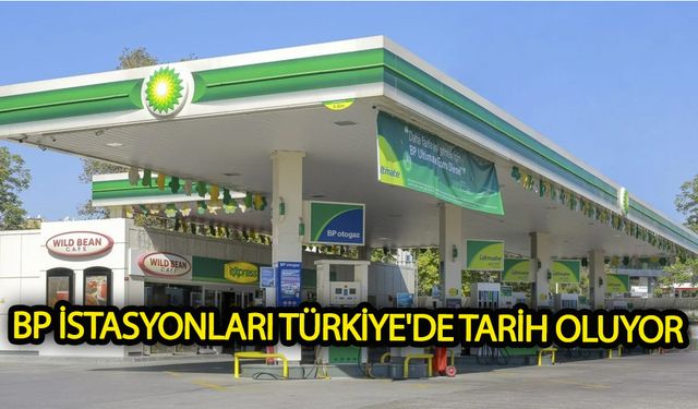BP istasyonları Türkiye'de tarih oluyor