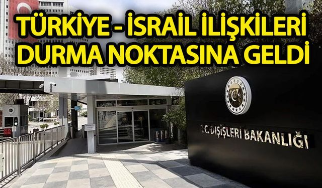 Türkiye Tel Aviv Büyükelçisini geri çekti