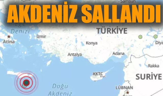 Akdeniz'de deprem meydana geldi