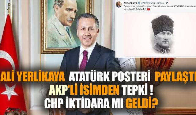 Atatürk  Paylaşımı Yapan İçişleri Bakanına AKP'li isimden tepki