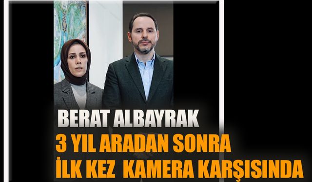 Berat Albayrak 3 yıl sonra ortaya çıktı