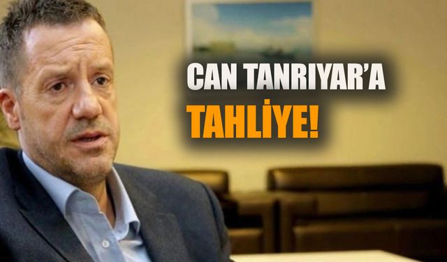 Can Tanrıyar'a tahliye!