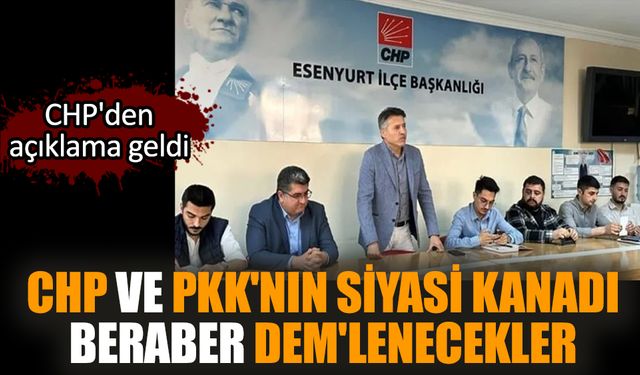 CHP ve PKK'nın siyasi kanadı beraber DEM'lenecekler