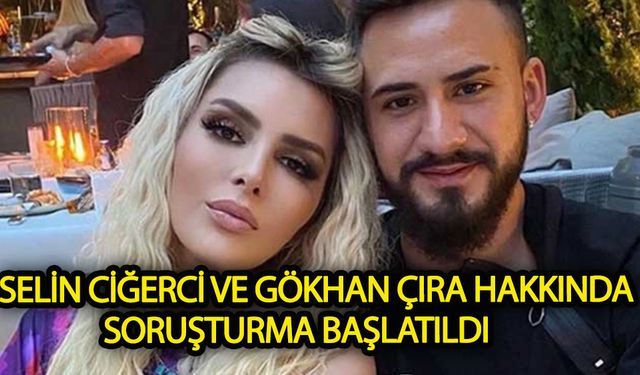 Selin Ciğerci ve Eski eşi hakkında soruşturma başlatıldı