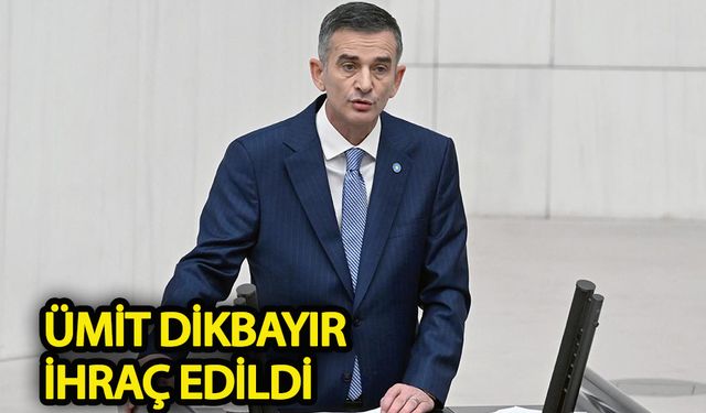 Ümit Dikbayır  İYİ Parti’den ihraç edildi