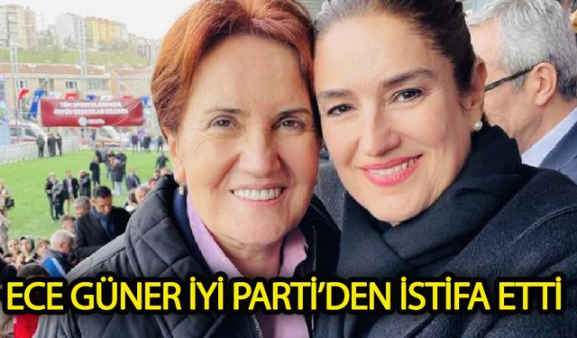 İYİ Parti Genel Başkan Yardımcısı istifa etti