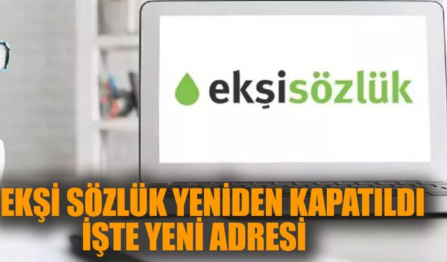 Ekşi Sözlük'e yeniden erişim engeli geldi