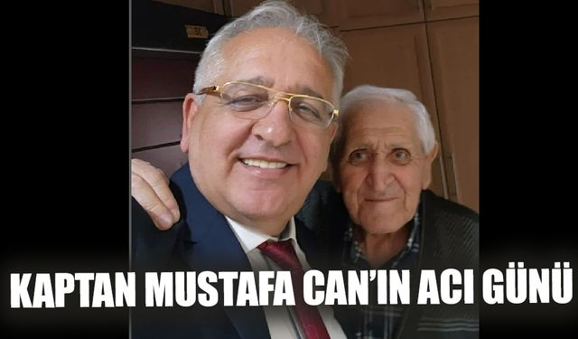 Kaptan Mustafa Can'ın acı günü