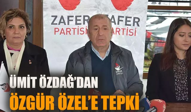 Ümit Özdağ'dan Özgür Özel'e tepki