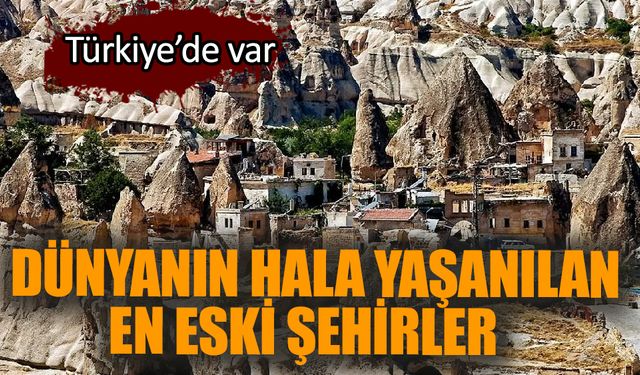 Dünyanın hala yaşanılan en eski şehirler listesi