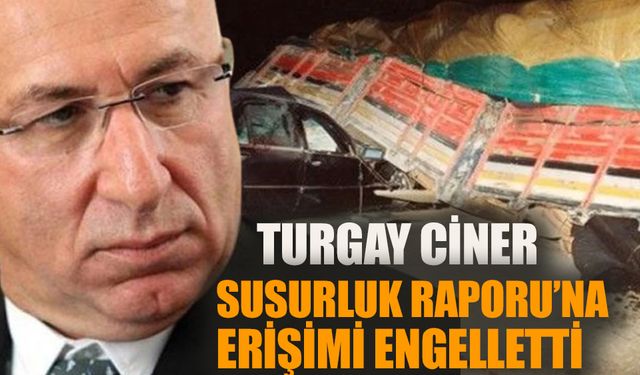 Turgay Ciner, Susurluk Raporu'nu erişime engelletti