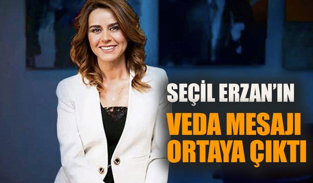 Seçil Erzan’ın veda mesajı ortaya çıktı