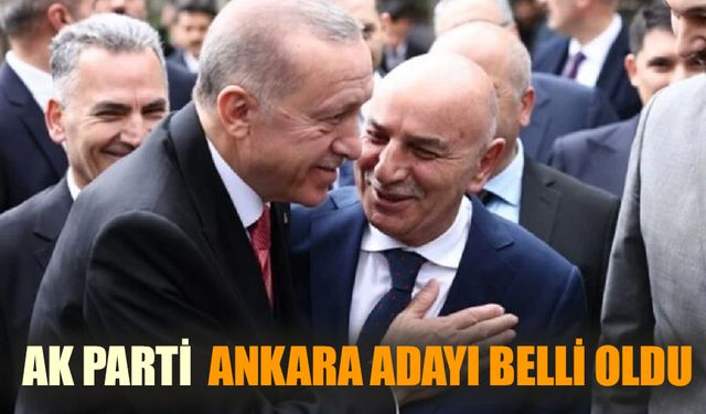 AK Parti  Ankara Adayı Belli Oldu