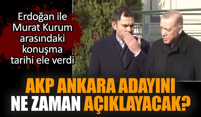 AKP Ankara adayını ne zaman açıklayacak?