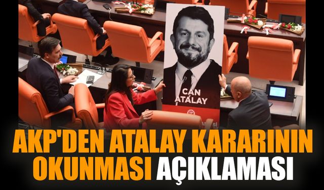 AKP'den Atalay kararının okunması açıklaması