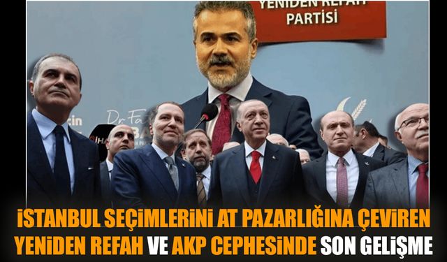 Yeniden Refah ve AKP cephesinde son gelişme