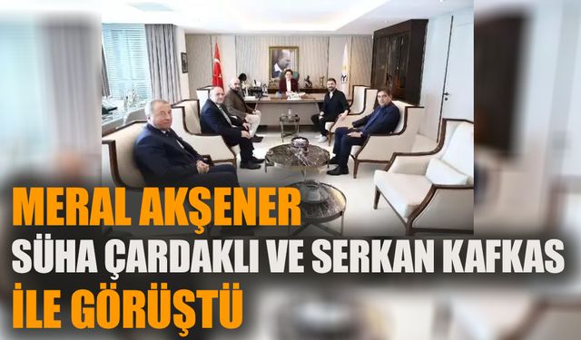 Meral Akşener Serkan Kafkas ve Süha Çardaklı ile bir araya geldi