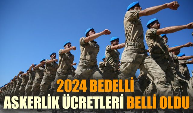 Bedelli askerlik ücretleri belli oldu