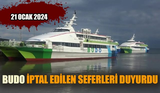 Budo iptal edilen seferleri duyurdu