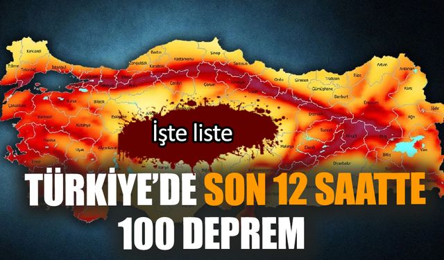 Türkiye'de meydana gelen son 100 deprem