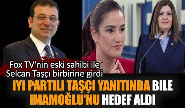 İYİ Partili Taşçı yanıtında bile İmamoğlu'nu hedef aldı