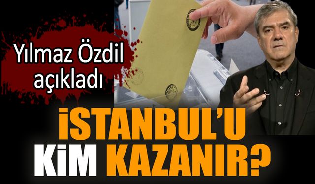 İstanbul'u kim kazanır? Yılmaz Özdil açıkladı