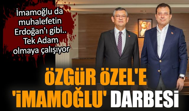 Özgür Özel'e 'İmamoğlu' darbesi