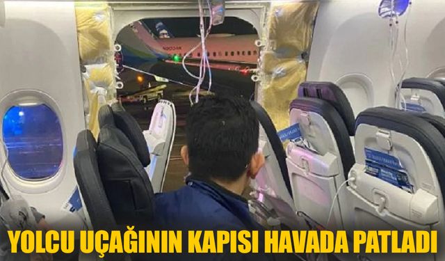 Yolcu uçağının kapısı havada patladı