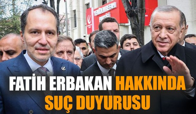 Fatih Erbakan hakkında suç duyurusu