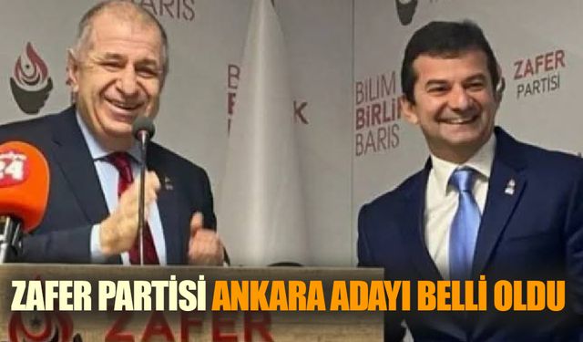 Zafer Partisi Ankara Adayı Belli Oldu