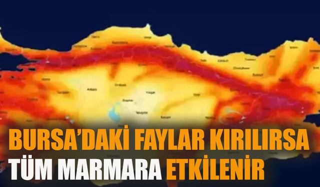 Bursa’daki faylar kırılırsa tüm Marmara etkilenir!
