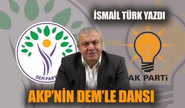 AKP'nin DEM'le dansı