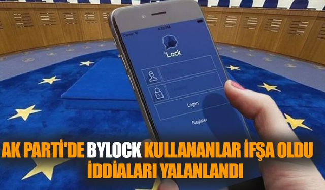 AK Parti'de ByLock kullananlar ifşa oldu iddiası