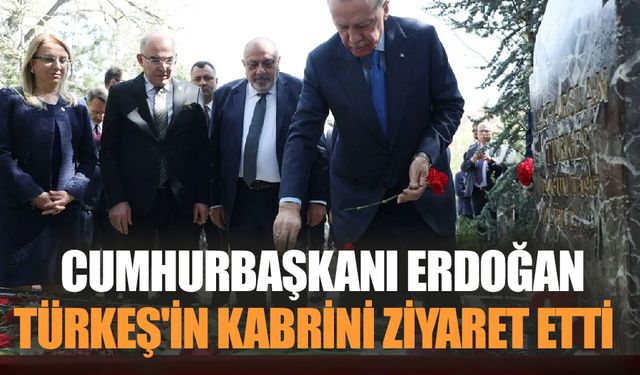 Cumhurbaşkanı Erdoğan, Türkeş'in Kabrini Ziyaret Etti