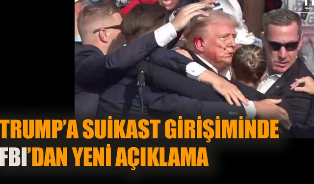 Trump'a suikast girişiminde FBI'dan yeni açıklama