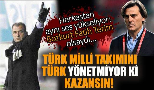 Türk milli takımını Türk yönetmiyor ki kazansın! Herkesten aynı ses yükseliyor: Bozkurt Fatih Terim olsaydı...