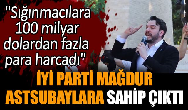 İYİ Parti mağdur astsubaylara sahip çıktı