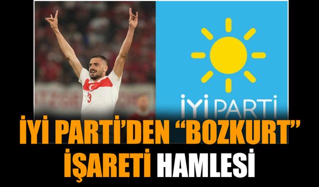 İYİ Parti’den “bozkurt” işareti hamlesi